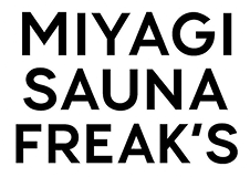 MIYAGI SAUNA FREAK’S